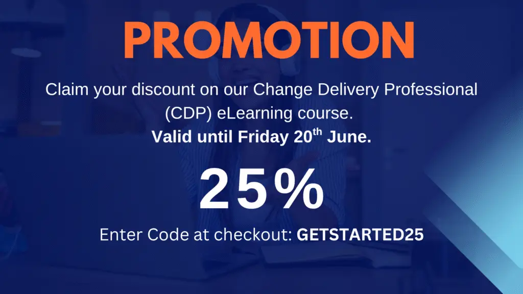 Promotional banner for a Change Delivery Professional (CDP) eLearning course offering a 25% discount. Promotion valid until Friday 20th June. Users can redeem the offer by entering the code GETSTARTED25 at checkout. The image has a professional design featuring bold orange and white text over a dark blue background, with a subtle, blurred image of a person wearing headphones in the background.